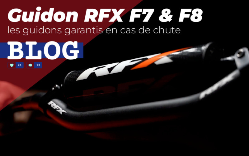 Guidons RFX F7 & F8 : le bon guidon, au bon prix… avec une vraie garantie en cas